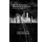 The AI Arms Race: Manhattan Project 2.0
