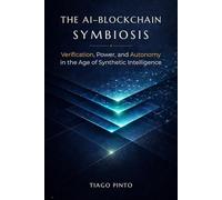 The AI-Blockchain Symbiosis: Verification, Power, and Autonomy in the Age of Synthetic Intelligence