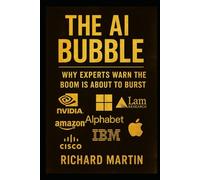 The AI Bubble: Why experts warn the boom is about to burst: Inside the hype, risks, and hidden truths of the global AI gold rush