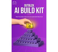 The AI Building Kit for B2B Founders: How Founders Use AI To Actually Build Revenue