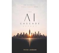 The AI Cascade Effect: AI Convergence in Critical Infrastructure, Healthcare, and Financial Services (The AI Convergence Series)