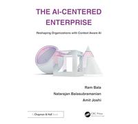 The AI-Centered Enterprise: Reshaping Organizations with Context Aware AI