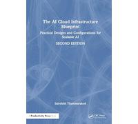 The AI Cloud Infrastructure Blueprint: Practical Designs and Configurations for Scalable AI