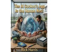 The AI Cookoo's Egg in the Human Nest: How AI might destroy humanity