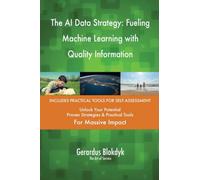 The AI Data Strategy: Fueling Machine Learning with Quality Information