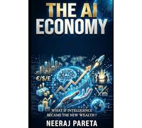 THE AI ECONOMY: How Ordinary People Around the World Are Building Extraordinary Futures in the Age of Artificial Intelligence