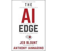 The AI Edge: Sales Strategies for Unleashing the Power of AI to Save Time, Sell More, and Crush the Competition (Jeb Blount)