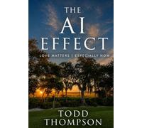 The AI Effect: Love Matters | Especially Now (The Effect Series)