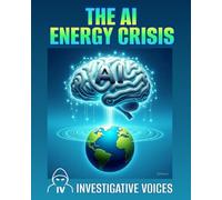 The AI Energy Crisis: A wake-up call for the business world, investors, and policymakers (AMERICAN TRUTH DAILY)