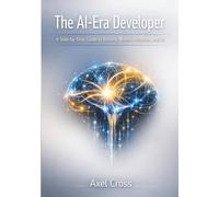 The AI-Era Developer: A Step-by-Step Guide to Building Modern Websites with AI