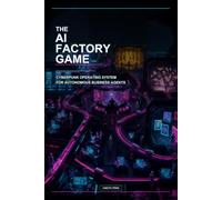 The AI Factory Game: Cyberpunk Operating Manual for AI Agent Businesses
