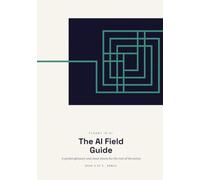 The AI Field Guide: A pocket glossary and cheat sheets for the rest of the series (Fluent in AI)