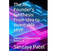 The AI Founder's Synthesis: From Idea to Investable MVP