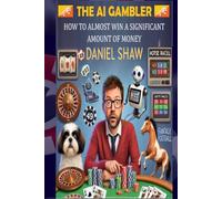The AI Gambler - How to almost win a significant amount of money