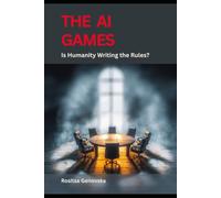 The AI Games: Is Humanity Writing the Rules?