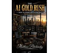 The AI Gold Rush: How to Strike Digital Riches This Spring