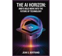 THE AI HORIZON: AMD’S BOLD MOVE INTO THE FUTURE OF TECHNOLOGY: How Lisa Su’s Leadership and Strategic Partnerships Are Shaping the AI Revolution