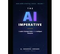 The AI Imperative: A Practical Guide for Non-Technical Professionals to Master AI Tools, Work Smarter, and Future-Proof Your Career