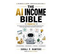 THE AI INCOME BIBLE [4 in 1]