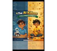The AI Kidoos: A Story of Heart & Intelligence