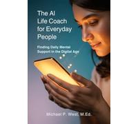 The AI Life Coach for Everyday People: Finding Daily Mental Support in the Digital Age