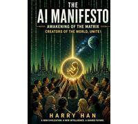 The AI Manifesto: Awakening of the Matrix