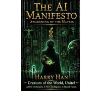 The AI Manifesto: Awakening of the Matrix
