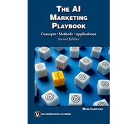 The AI Marketing Playbook: Concepts • Methods • Applications