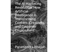 The AI Marketing Revolution: How Artificial Intelligence is Transforming Content, Creativity, and Customer Engagement