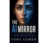 The AI Mirror: Judgment, Privacy, and Identity in the Age of Artificial Intelligence