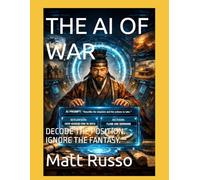 THE AI OF WAR: DECODE THE POSITION. IGNORE THE FANTASY.