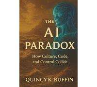 The AI Paradox: How Culture, Code, and Control Collide