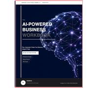 The AI-Powered Business Workbook: Plan, Automate & Scale Your Business Using AI Tools
