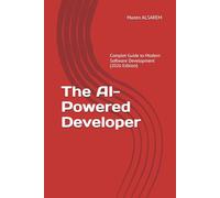 The AI-Powered Developer Complete: Guide to Modern Software Development (2026 Edition)