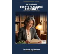 The AI-Powered Estate Planning Attorney: A Solo and Small Firm Practice Guide (The AI-Powered Professional Series)