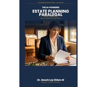 The AI-Powered Estate Planning Paralegal: A Practice Guide for the Solo and Small Firm Legal Team (The AI-Powered Professional Series)