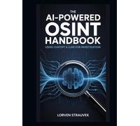 The AI-Powered OSINT Handbook: Using ChatGPT & LLMs for Investigation