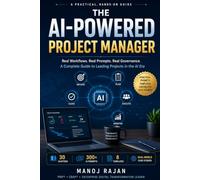 The AI-Powered Project Manager: Real Workflows. Real Prompts. Real Governance.