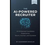 The AI Powered Recruiter: AI-Enhanced Candidate Experience