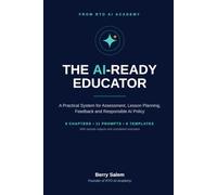 The AI-Ready Educator: A Practical System for Assessment, Lesson Planning, Feedback and Responsible AI Policy