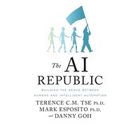 The AI Republic: Building the Nexus Between Humans and Intelligent Automation