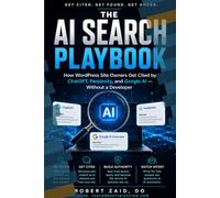 The AI Search Playbook: How WordPress Site Owners Get Cited by ChatGPT, Perplexity, and Google AI - A No-Code Guide to AEO, GEO, ANI, and ASI (The AI Search Optimization Series)