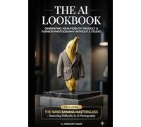 The AI Studio Playbook for E-Commerce: The AI Lookbook: Generating High-Fidelity Fashion & Apparel Photography Without a Studio