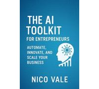 The AI Toolkit for Entrepreneurs