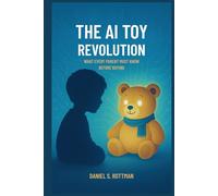 The AI Toy Revolution: What Every Parent Must Know Before Buying
