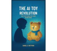 The AI Toy Revolution: What Every Parent Must Know Before Buying