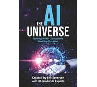 The AI Universe: Thriving Within Civilization's Next Big Disruption
