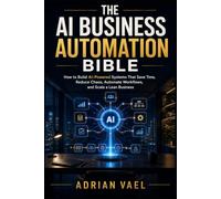 The AI Wealth Systems Handbook: How to Use AI to Build Skills, Income Streams, Business Systems, Automation, and Long-Term Financial Discipline (The AI Toolkit Professional Series)