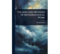 The Aims And Methods Of Meteorological Work