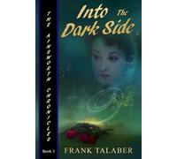 The Ainsworth Chronicles, Book Three: Into The Dark Side